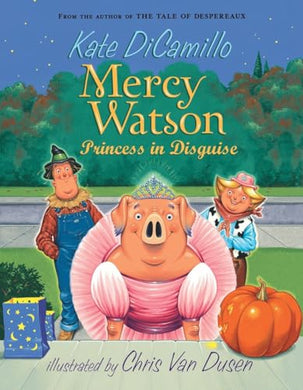 Mercy Watson Princess in Disguise