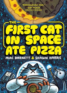 First Cat in Space Ate Pizza