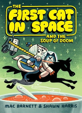 First Cat in Space and the Soup of Doom