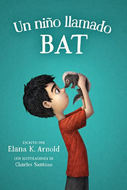 Un Niño Llamado Bat (A Boy Called Bat)