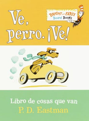 Ve, Perro. Ve! (Go, Dog. Go! Spanish Edition)