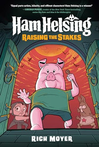 Ham Helsing: Raisng the Stakes