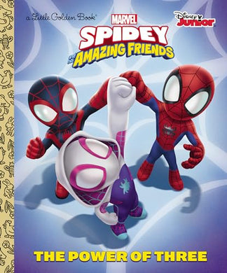 The Power of Three (Marvel Spidey and His Amazing Friends, A Little Golden Book)