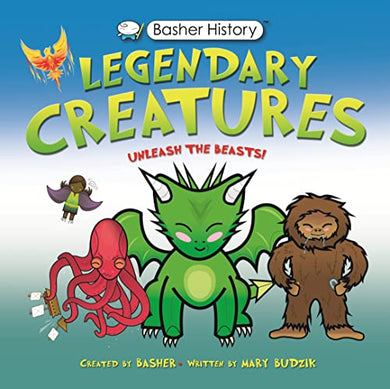 Legendary Creatures (Basher History)