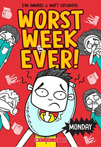 Worst Week Ever Monday