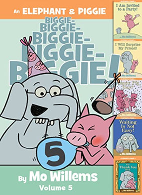 Elephant & Piggie Biggie! Volume 5