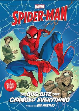 Spider-Man: The Bug Bite That Changed Everything: A Marvel Origin Story