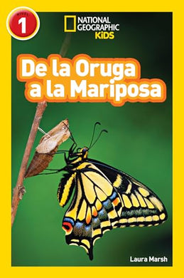 Nat Geo Spanish Mariposa
: de la Oruga a la Mariposa (Caterpillar to Butterfly)