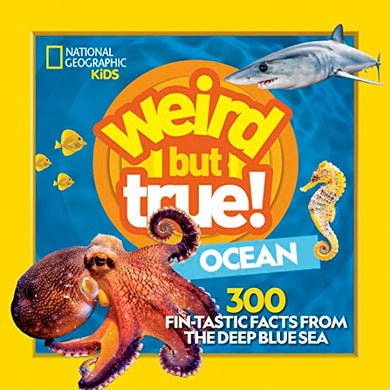 Weird but True: Ocean