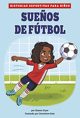 Sueños de Fútbol (Dreams of Soccer)