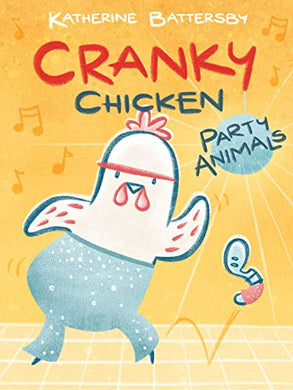 Cranky Chicken: Party Animals