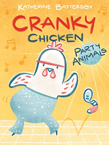 Cranky Chicken: Party Animals