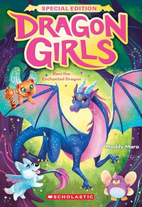 Dragon Girls: Rani and the Enchanted Dragon Special #1