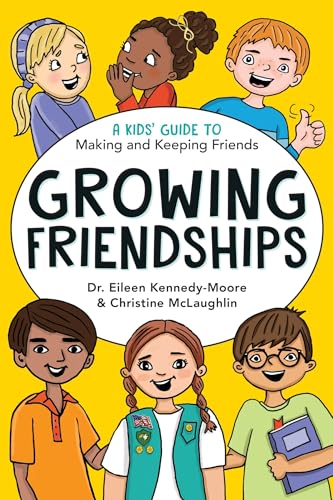 Growing Friendships: A Kids' Guide to Making and Keeping Friends