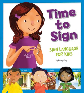 Time to Sign: Sign Language for Kids