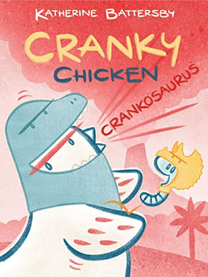 Cranky Chicken Crankosaurus
