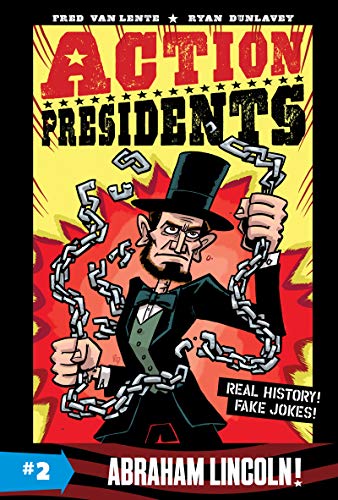 Abraham Lincoln! (Action Presidents, Bk. 2)