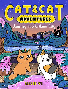 Cat & Cat Adventures: Journey into Unibear City