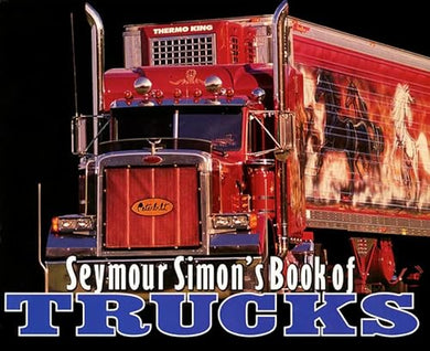 Seymour Simon Book of Trucks