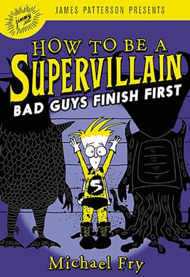 How to be a Supervillain : Bad Guys