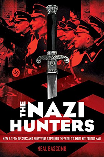 Nazi Hunters: How a Team of Spies