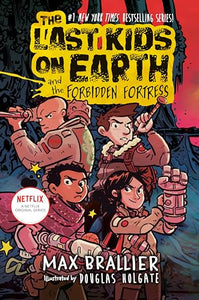 Last Kids on Earth #8  Forbidden Fortress