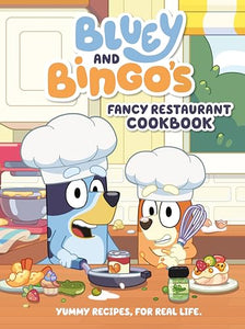 Bluey and Bingo's Fancy Restaurant Cookbook