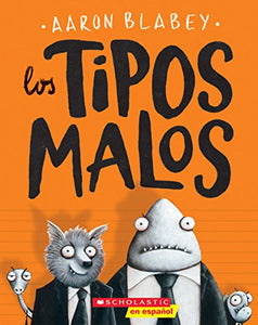 Los Tipos Malos (the Bad Guys): Volume 1