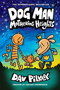 Dog Man #10  Mothering Heights
