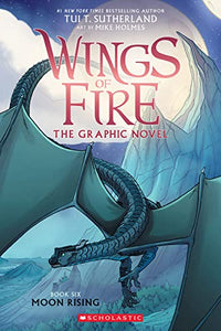 Wings of Fire Graphic #6 Moon Rising
