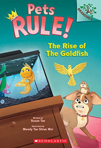 The Rise of the Goldfish: A Branches Book (Pets Rule! #4)