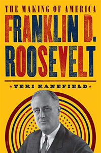 Franklin D. Roosevelt: Making of America