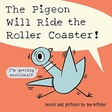 Pigeon will ride the Roller Coaster