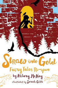 Straw into Gold: Fairy Tales