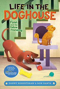 Life in the Doghouse Finn Feline Frenemy