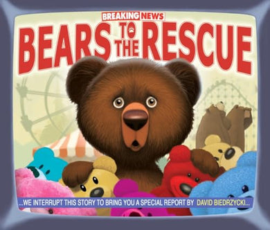 Breaking News Bear to the Rescue