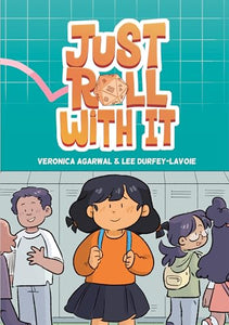 Just Roll with It: (A Graphic Novel)